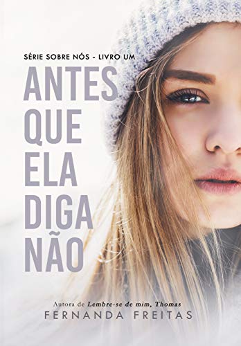 Livro PDF Antes que ela diga não (Sobre Nós Livro 1)