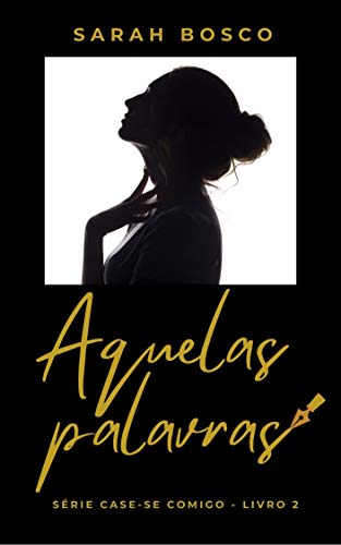 Capa do livro: Aquelas Palavras (Case-se comigo) - Ler Online pdf