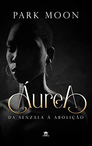 Livro PDF Áurea: Da Senzala à Abolição