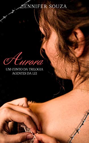 Livro PDF: Aurora: Um conto da Trilogia Agentes da Lei