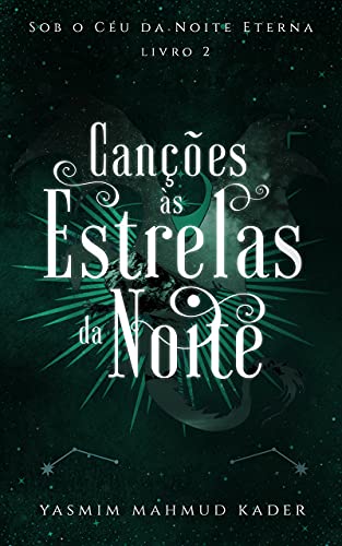 Livro PDF Canções às Estrelas da Noite (Sob o Céu da Noite Eterna Livro 2)