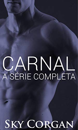 Livro PDF: Carnal: A Série Completa