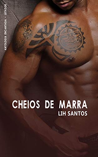 Livro PDF: Cheios de Marra (Antologia Encantada – Lutador)