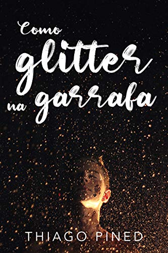 Livro PDF Como Glitter na Garrafa