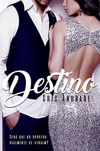 Livro PDF: Destino: Será que os opostos realmente se atraem?