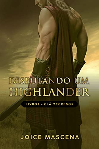 Livro PDF Disputando um Highlander (Série McGregor Livro 4)