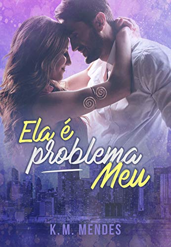 Livro PDF: Ela é Problema Meu