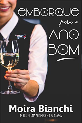 Livro PDF Embarque para o Ano Bom: um piloto, uma aeromoça & uma nevasca