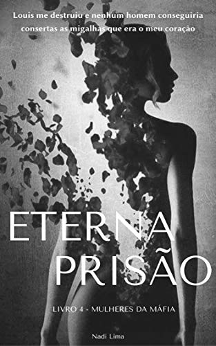 Livro PDF Eterna Prisão – Livro 4 – Mulheres da Máfia