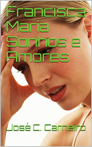 Livro PDF Francisca Maria Sonhos e Amores