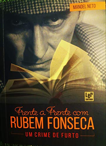 Livro PDF FRENTE A FRENTE COM RUBEM FONSECA: Um Crime de Furto