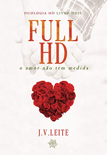 Livro PDF Full HD – O amor não tem medida: Duo HD – Livro 2