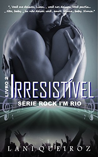 Capa do livro: Irresistível (Série Rock I’m Rio) - Ler Online pdf