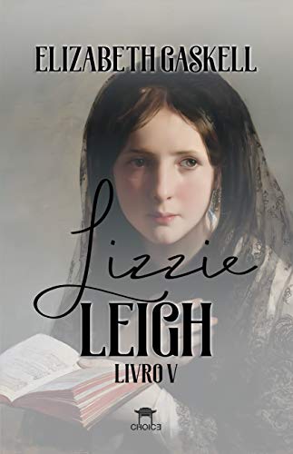 Livro PDF Lizzie Leigh (Clássicos Traduzidos – Elizabeth Gaskell)