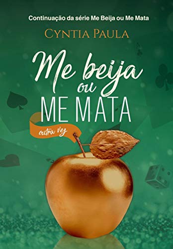 Livro PDF Me Beija Ou Me Mata Outra Vez