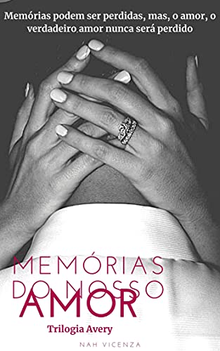 Livro PDF Memórias do Nosso Amor (Trilogia Avery Livro 1)