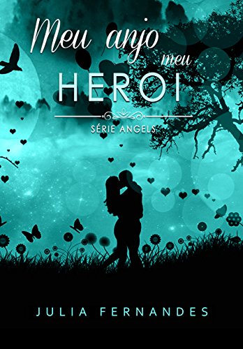 Livro PDF Meu anjo meu herói (Serie Angels)