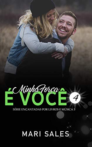 Livro PDF Minha Força é Você (Encantadas: Terceira Temporada Livro 4)