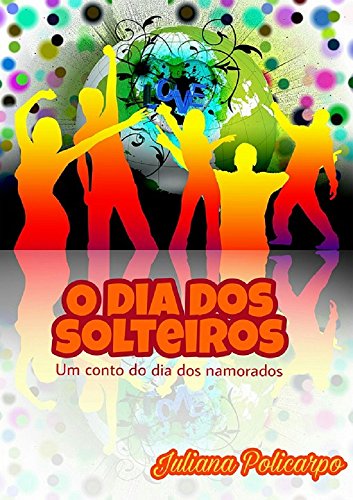 Livro PDF O dia dos solteiros: Um conto do dia dos namorados