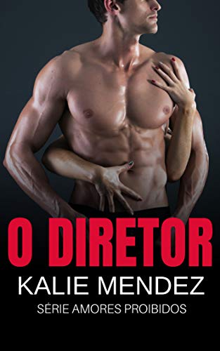 Livro PDF: O Diretor: Amores Proibidos