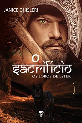 Livro PDF O SACRIFÍCIO (Os Lobos de Ester – Livro 8)