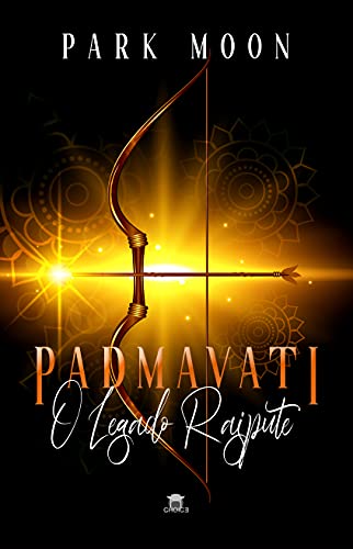 Capa do livro: Padmavati: O Legado Rajpute (Saga Épicos Indianos Livro 1) - Ler Online pdf