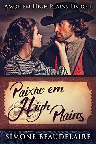 Livro PDF Paixão em High Plains (Amor em High Plains Livro 4)