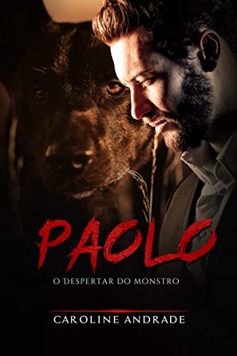 Capa do livro: Paolo : o despertar do monstro (Os monstros Livro 3) - Ler Online pdf