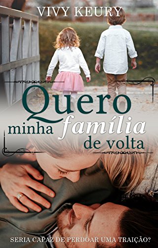 Livro PDF Quero Minha Família de Volta (Conto)