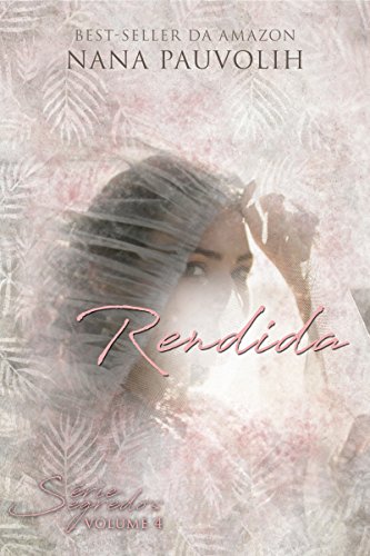 Livro PDF Rendida: Livro 4 da Série Segredos