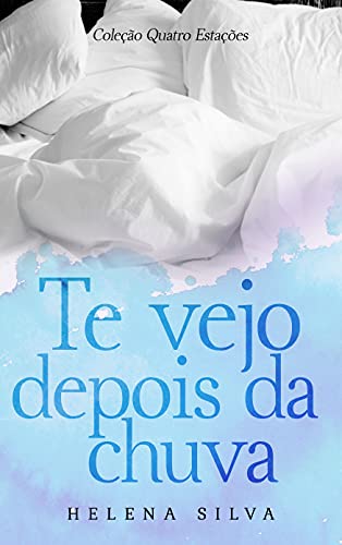 Livro PDF Te Vejo Depois da Chuva (Coleção Quatro Estações)