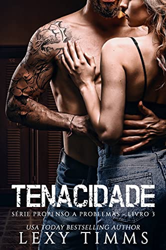 Livro PDF: Tenacidade (Série Propenso a Problemas – Livro 3)