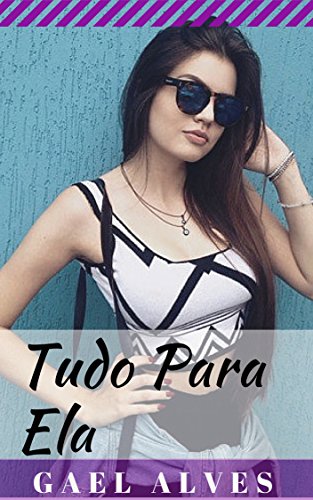 Livro PDF Tudo Para Ela