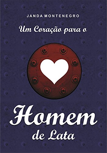 Livro PDF Um coração para o Homem de Lata