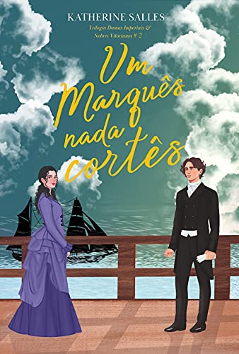 Livro PDF Um marquês nada cortês: Trilogia “Damas Imperiais & nobres vitorianos” – #2