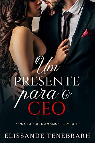 Livro PDF Um presente para o CEO (Os CEO´s que amamos Livro 1)