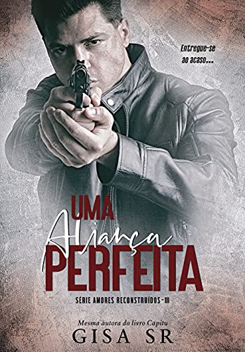 Livro PDF Uma Aliança Perfeita : A Virgem e o Dominador (Amores Reconstruídos ( Volumes Independentes) Livro 3)