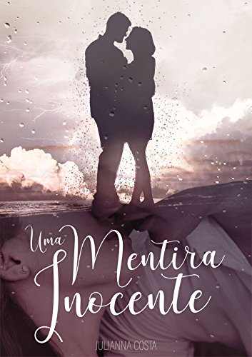 Livro PDF Uma Mentira Inocente (Mentiras Livro 1)