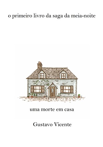 Capa do livro: Uma Morte em Casa (A Saga da Meia Noite Livro 1) - Ler Online pdf
