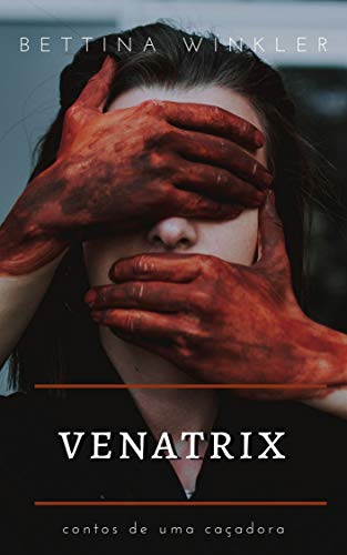 Livro PDF Venatrix (Contos de Uma Caçadora Livro 3)