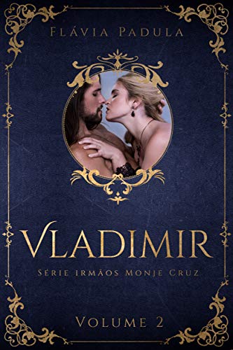 Livro PDF VLADIMIR (IRMÃOS MONJE CRUZ Livro 2)