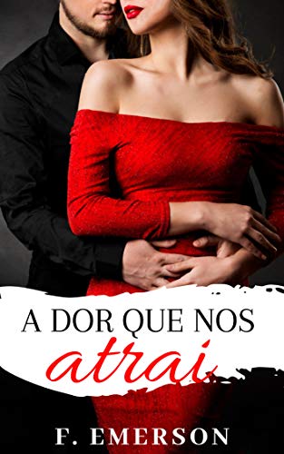 Livro PDF A Dor Que Nos Atrai