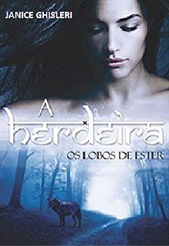 Livro PDF A HERDEIRA (Série Os Lobos de Ester – Livro 1)