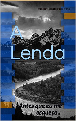 Livro PDF A Lenda: Antes que eu me esqueça…