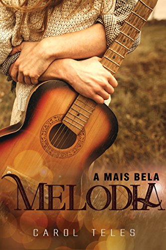 Livro PDF A Mais Bela Melodia: Livro 1