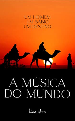 Capa do livro: A Música do Mundo : Um Homem, Um Sábio, Um Destino - Ler Online pdf