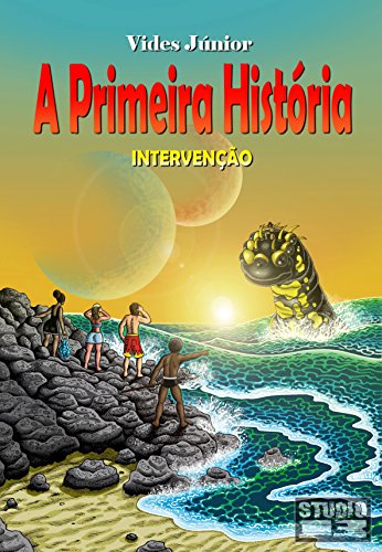 Livro PDF A Primeira História: Intervenção (O Universo dos Criadores Livro 1)