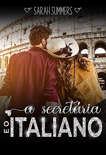 Livro PDF A Secretária & o Italiano: Um romance clichê