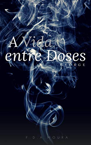 Livro PDF A Vida Entre Doses: George