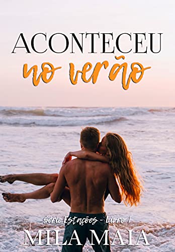 Livro PDF Aconteceu no verão: Série Estações – Livro 1